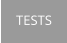 TESTS